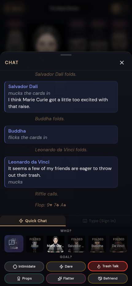In-game quick chat — needle, flatter, or trash-talk your opponents